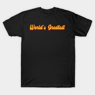 World's Greatest! T-Shirt